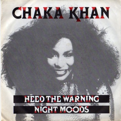 Chaka Khan - Heed The Warning (7'')