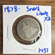 1878 Seated Liberty Quarter In Good to Fine Condition