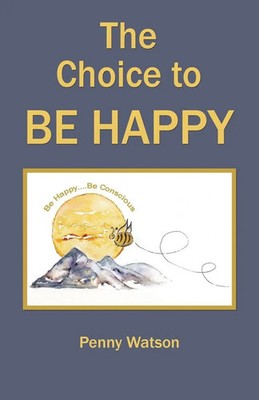 The Choice to Be Happy Penny Watson Taschenbuch Kartoniert / Broschiert Englisch