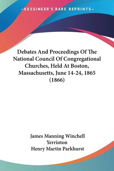Debates And Proceedings Of The National Council Of Congregational Churches,...-image