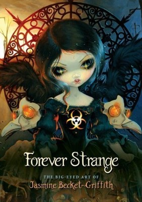 Forever Strange by Jasmine  Becket-Griffith (Hardback Book)