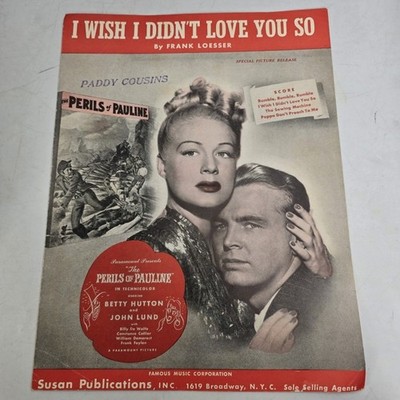 I Wish I Didn't Love You So Piano Lyrics Chords Sheet Music 1947 Perils Pauline