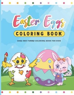 Easter Eggs Coloring Book: Big Easter pack with Easy and Fun 60 Unique Designs t