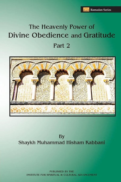 Shaykh Muhammad Hisham Kabbani | The Heavenly Power of Divine Obedience And...-image