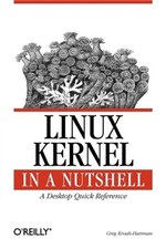 Linux Kernel in a Nutshell Paperback or Softback