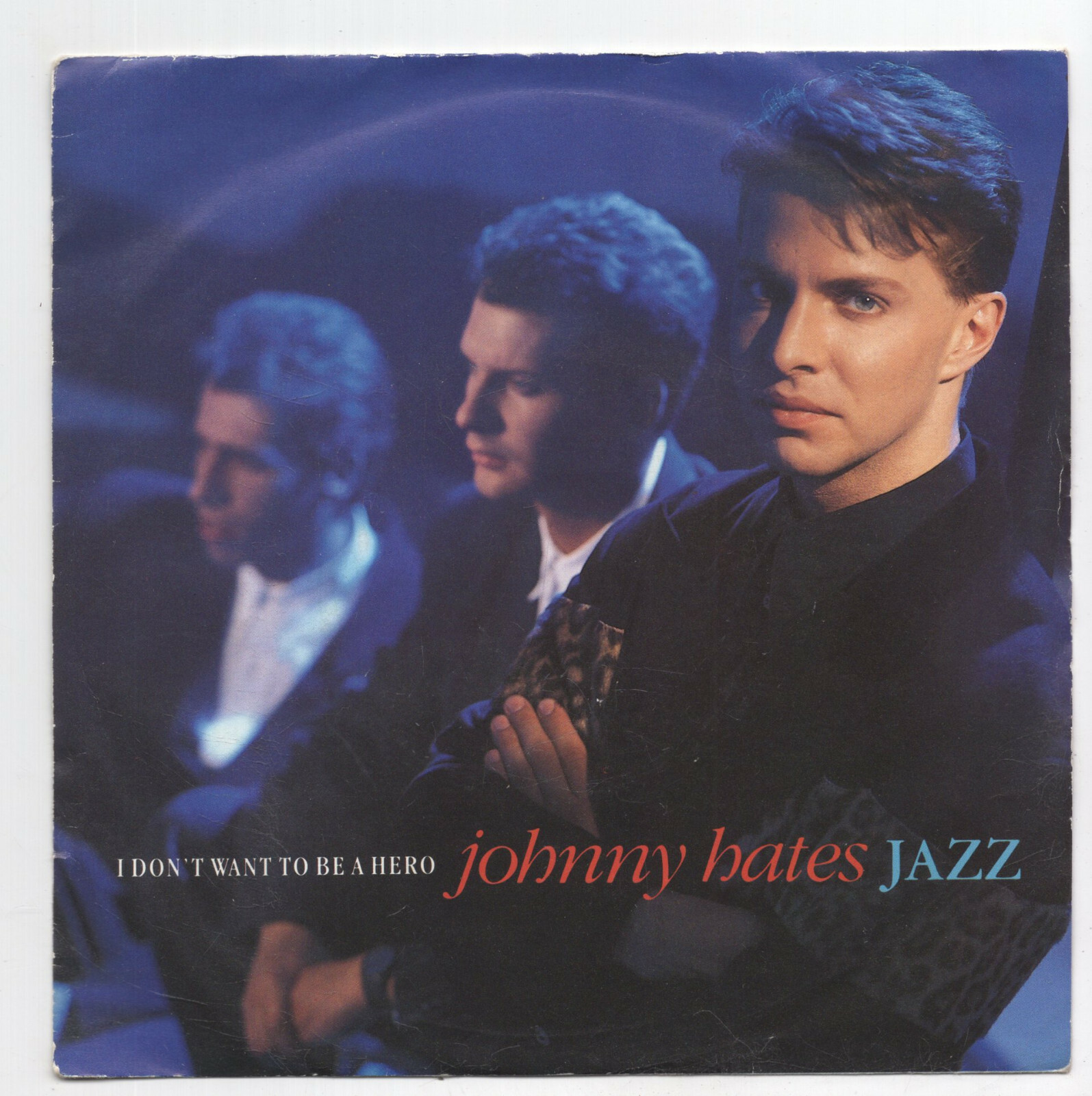 (C979) Johnny Hates Jazz, I Don't Want To Be A Hero - 1987 - 7"" vinyl