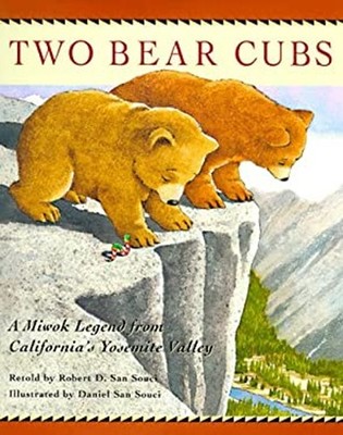 Two Bear Cubs : A Miwok Legend from California's Yosemite Valley