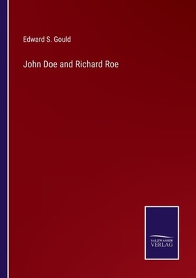 Gould - John Doe and Richard Roe - New paperback or softback - 18 - X555z