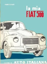 FIAT TOPOLINO –“la mia fiat 500 C” MANUALE DI DIVULGAZIONE TECNICA