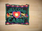 Adorable Hand Crafted Wool Felt Pillow Welcome To The Cabin, New