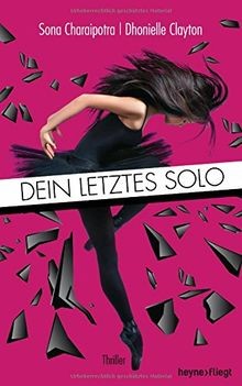 Dein letztes Solo: Thriller von Charaipotra, Sona, Clayt... | Buch | Zustand gut