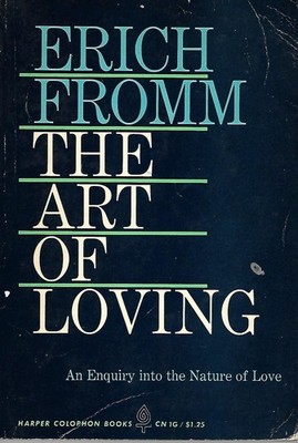 Erich Fromm The Art of Loving: An Inquiry Into the Nature of Love - paperbac...