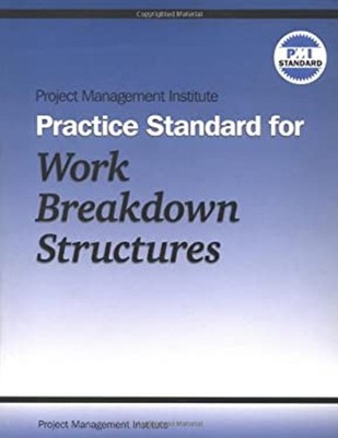 Project Management Institute Practice Standard for Work Breakdown
