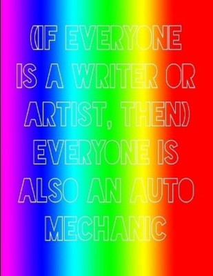 Marijke De Roov (If Everyone is a Writer or Artist, Then (Paperback) (UK IMPORT)