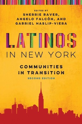 Latinos in New York | Communities in Transition, Second Edition | Baver (u. a.)
