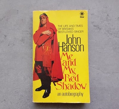 John Hanson - Me And My Red Shadow : An Autobiography (Signed Copy)