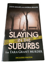 Slaying in the Suburbs Tara Grant Miller True Crime 1st First Edition Paperback