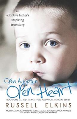 Open Adoption, Open Heart: (book 1) An Adoptive, Elkins, Foster, Casey, Chil-,