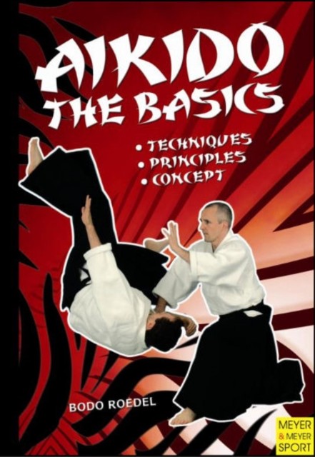 Aikido - The Basics by Bodo Roedel (Paperback Book)