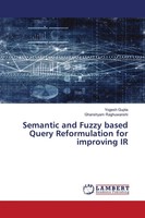 Yogesh Gupta (U. A.) | Semantic And Fuzzy Based Query Reformulation For...