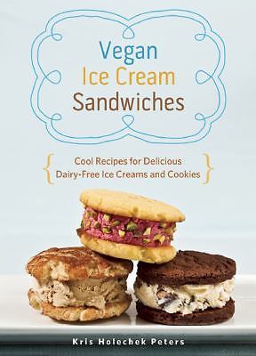 Vegan Ice Cream Sandwiches: Cool Recipes for Delicious Dairy-Free Ice Creams...