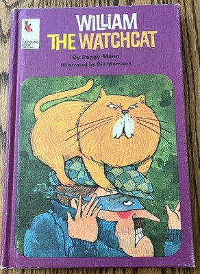 WILLIAM THE WATCHCAT : by Peggy Mann : illus Bill Morrison : cat : vintage