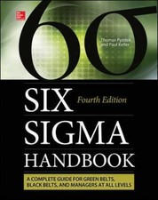 The Six Sigma Handbook: A Complete Guide for Green Belts, Black Belts, and Manag
