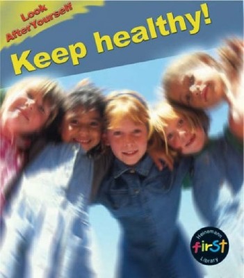 Keep Healthy (Look After Yourself),Angela Royston