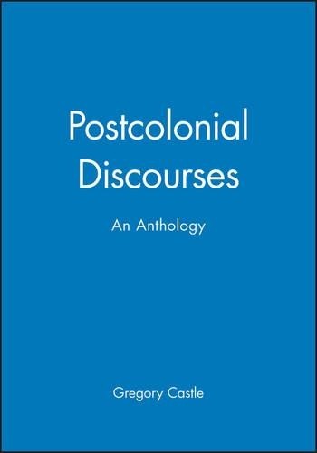 Postcolonial Discourses by Gregory Castle - 9780631210047