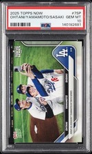 2025 TOPPS NOW #7SP ROKI SASAKI/SHOHEI OHTANI/YOSHINOBU YAMAMOTO PSA 10