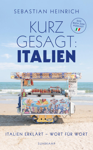 Kurz gesagt: Italien [German] by Heinrich, Sebastian