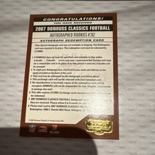 Donruss 2007 Classics Autographed Rookies #262 Autograph Redemption Football