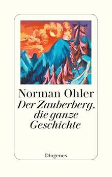 Der Zauberberg, die ganze Geschichte von Ohler, Norman | Buch | Zustand sehr gut