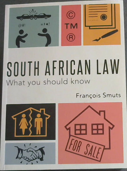 Smuts, Francois .. South-African law: What you should know