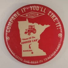 Vintage Hiniker   I Have Seen the Best in Tractor Cabs   Pinback Button