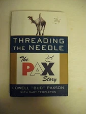 Threading the Needle: Pax Net Story by Paxson, Lowell Bud Hardback Book The Fast