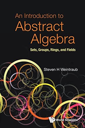 Introduction To Abstract Algebra, An: Sets, Gro. Weintraub Paperback** - Image 6