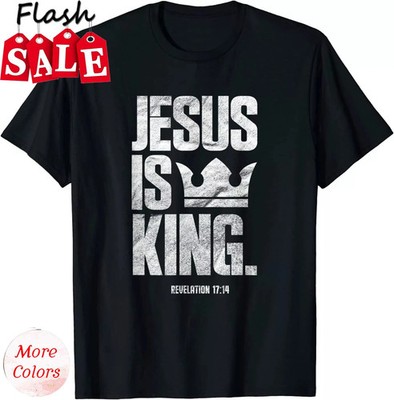 NEW LIMITED Jesus Is King Christian Quote Design Great Gift Idea T-Shirt S-3XL
