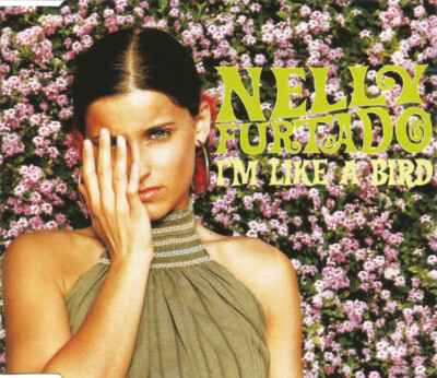 Nelly Furtado   I'm Like A Bird (DreamWorks Records   450 934-2)