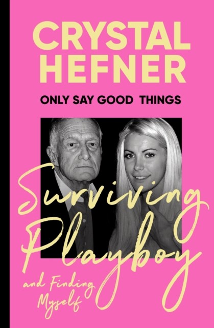 Only Say Good Things by Crystal Hefner - - Image 3