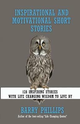 Inspirational and Motivational Short Stories: 128 Inspiring Stories with Life...