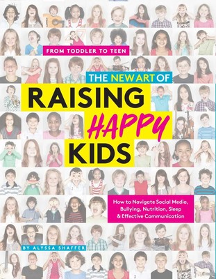 The New Art of Raising Happy Kids | Alyssa Shaffer | Englisch | Taschenbuch