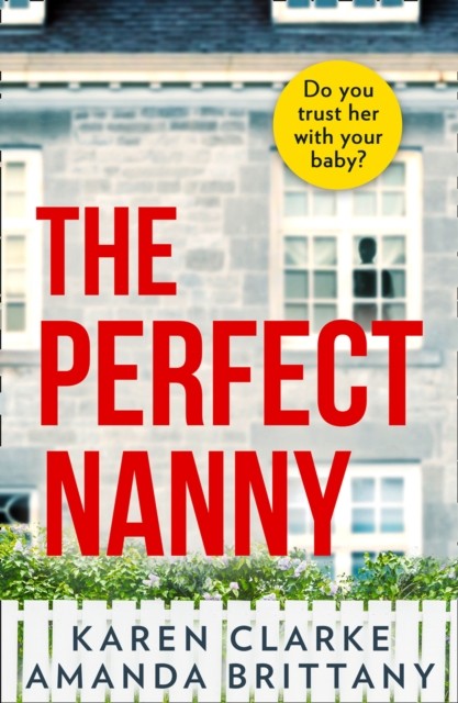 The Perfect Nanny: An utterly gripping and suspenseful psychological thriller with a breathtaking twist! - Image 2