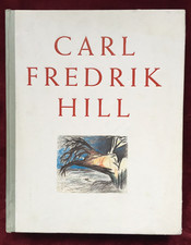 CARL FREDRIK HILL - Large Volume on Schizophrenic Swedish Artist (1849-1911)