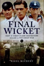 Final Wicket: Test and First Class Cricketers Killed in the Great War, McCrery, 