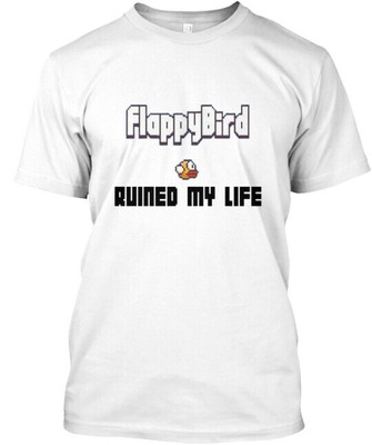 Flappy Bird Ruined My Life T-Shirt Made in the USA Size S to 5XL