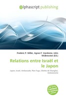 Frederic P. Miller (U. A.) | Relations Entre IsraëL Et Le Japon | Taschenbuch
