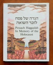 Pessach Haggadah In Memory of the Holocaust, 1988, English-Hebrew, 22×28cm.