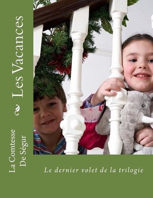Les Vacances by La Comtesse De Segur (French) Paperback Book
