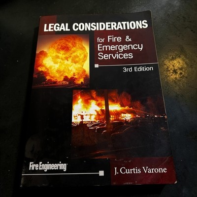 Legal Considerations Fire Emergency Services 3rd Ed Varone Firefighter